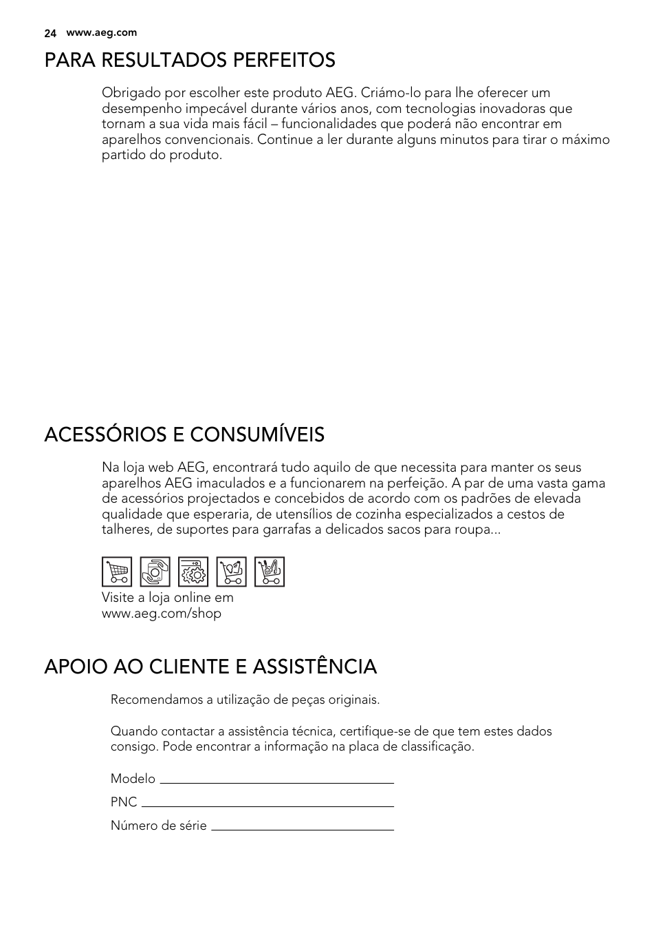 Para resultados perfeitos, Acessórios e consumíveis, Apoio ao cliente e assistência | AEG A82700GNX0 User Manual | Page 24 / 68