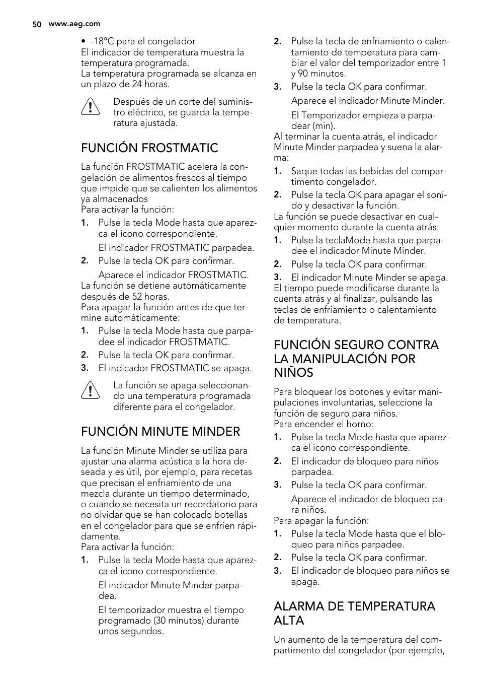 Función frostmatic, Función minute minder, Función seguro contra la manipulación por niños | Alarma de temperatura alta | AEG A82700GNX0 User Manual | Page 50 / 68