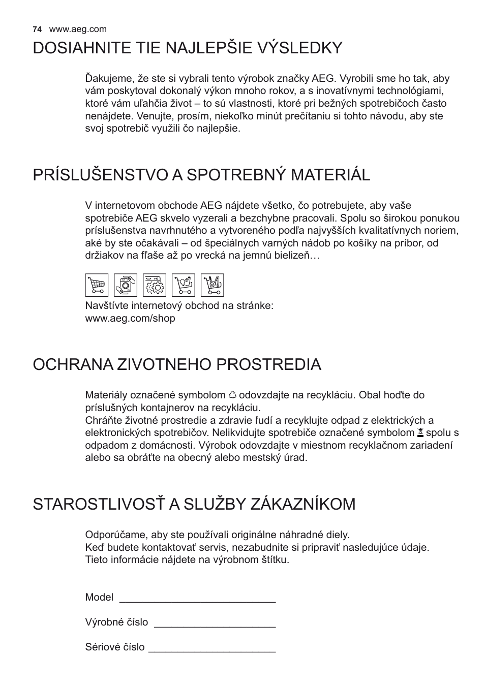 Dosiahnite tie najlepšie výsledky, Príslušenstvo a spotrebný materiál, Ochrana zivotneho prostredia | Starostlivosť a služby zákazníkom | AEG X92384MI01 User Manual | Page 74 / 128