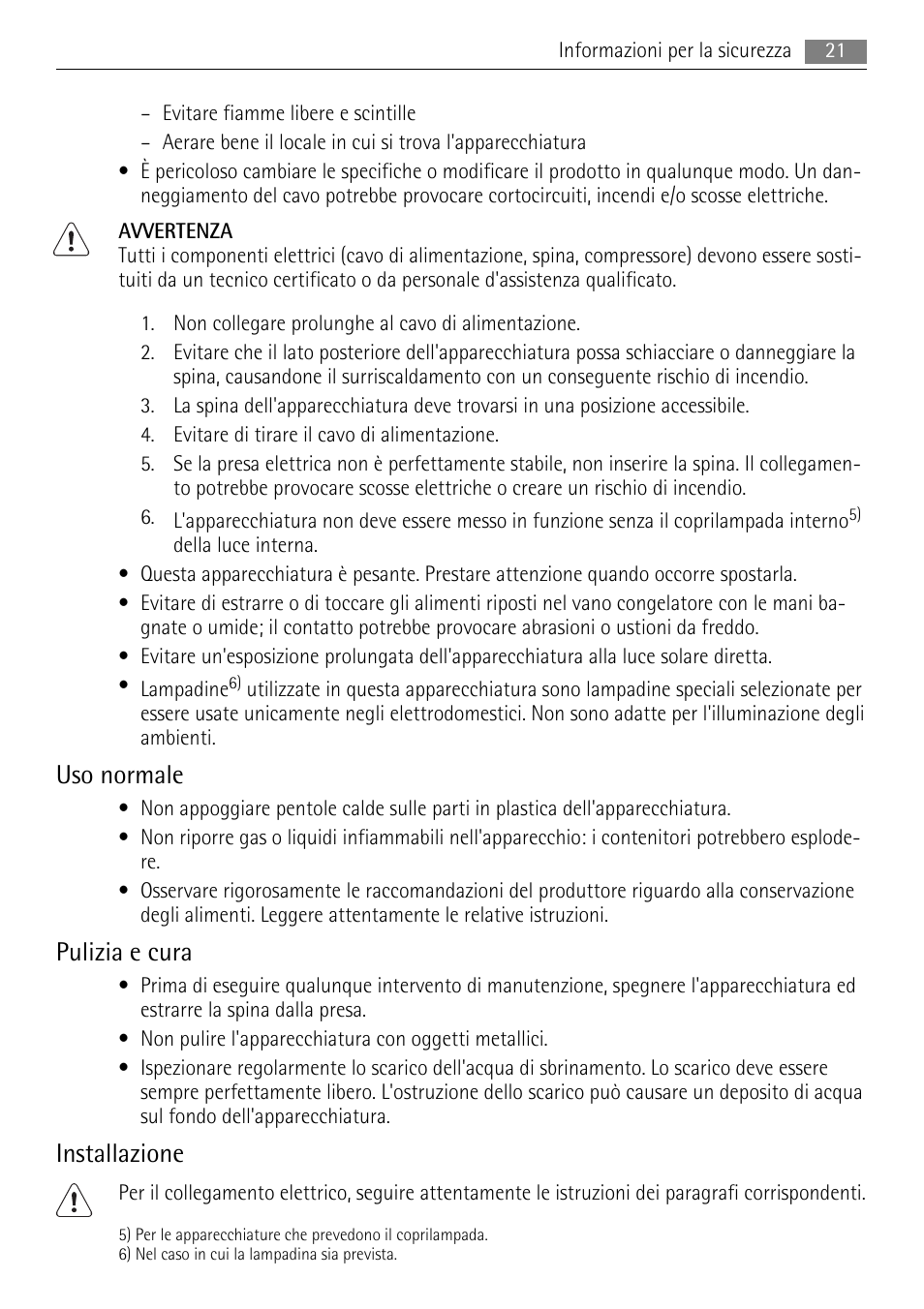 Uso normale, Pulizia e cura, Installazione | AEG AGS77200F0 User Manual | Page 21 / 72