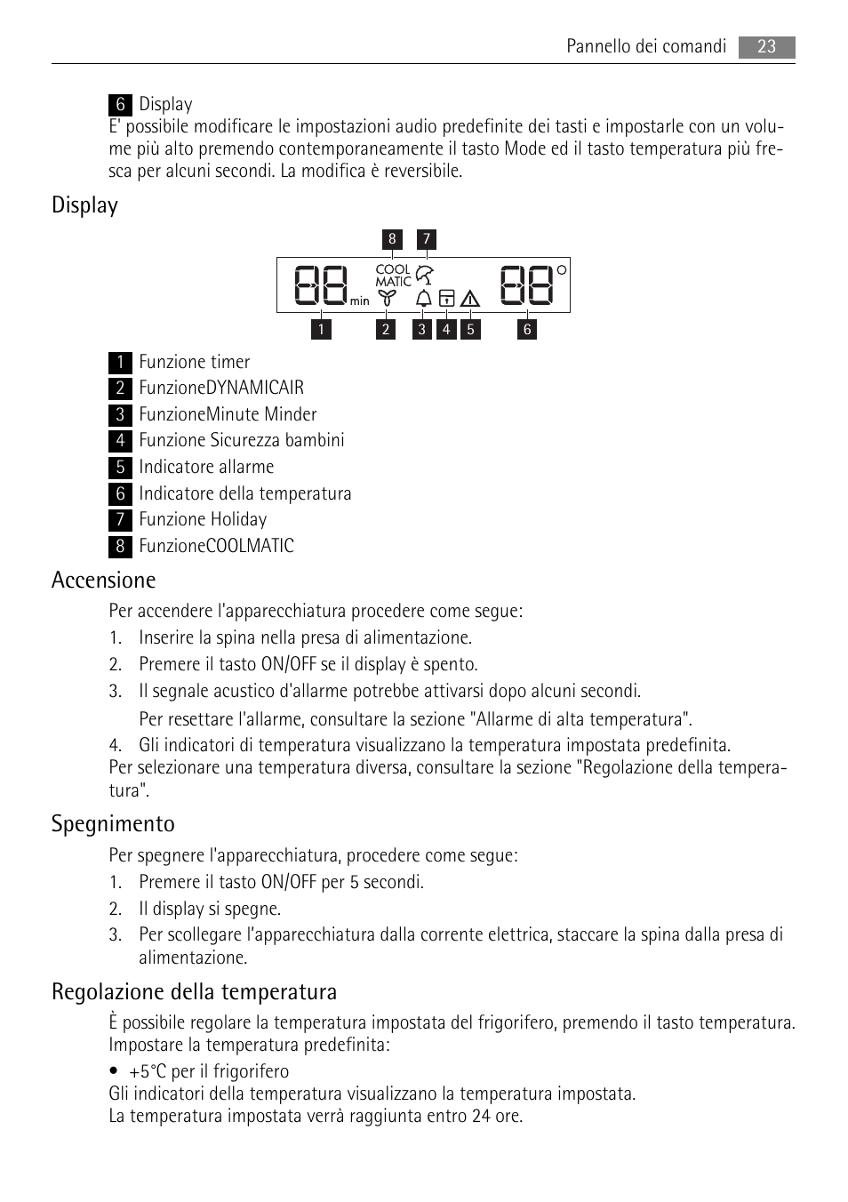 Display, Accensione, Spegnimento | Regolazione della temperatura | AEG AGS77200F0 User Manual | Page 23 / 72