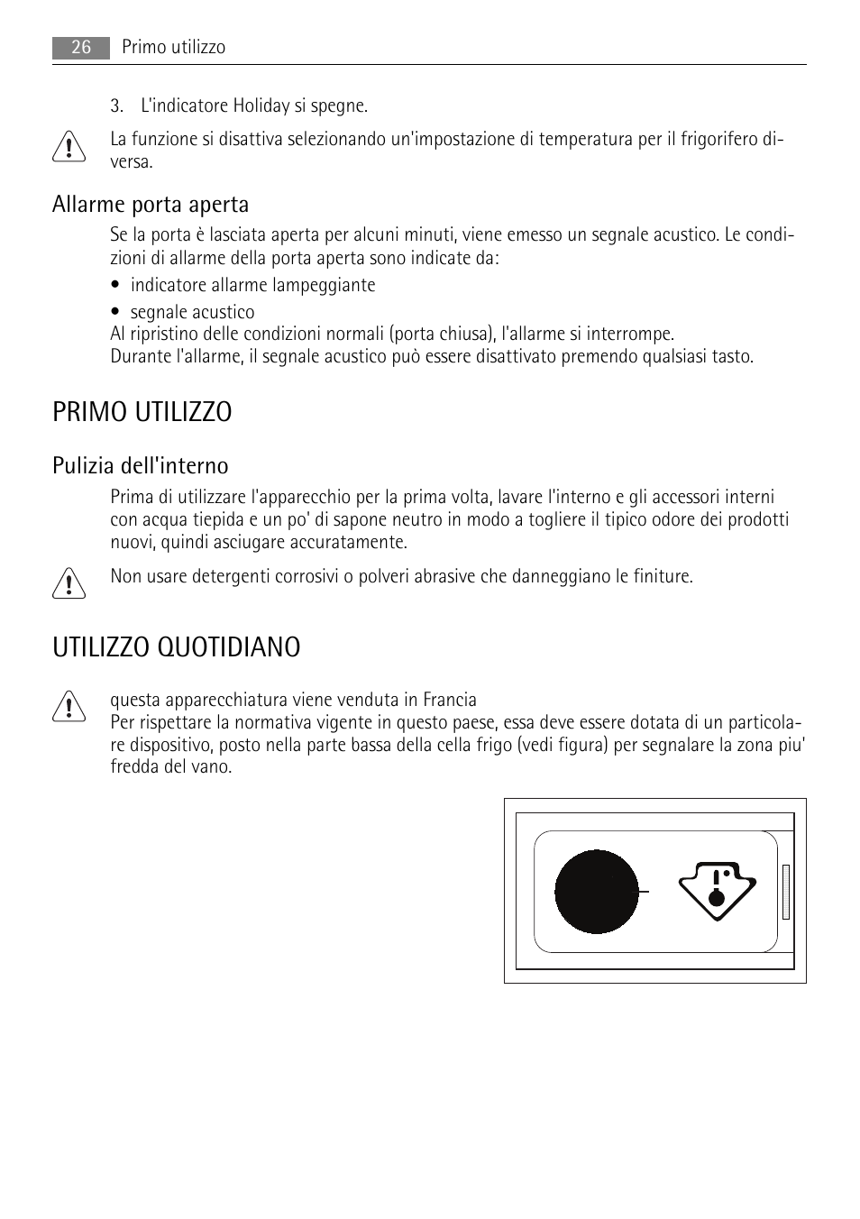 Primo utilizzo, Utilizzo quotidiano, Allarme porta aperta | Pulizia dell'interno | AEG AGS77200F0 User Manual | Page 26 / 72