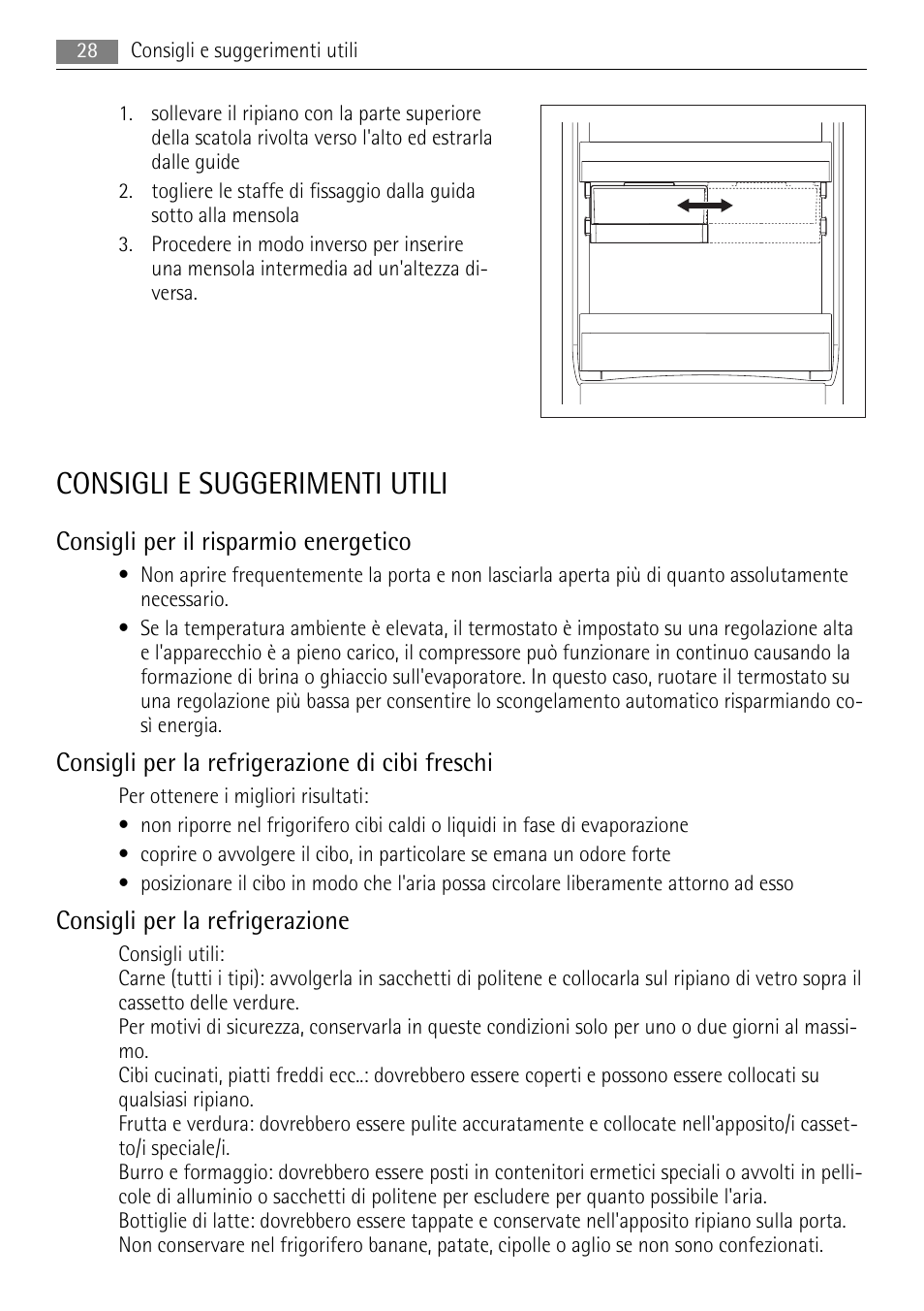 Consigli e suggerimenti utili, Consigli per il risparmio energetico, Consigli per la refrigerazione di cibi freschi | Consigli per la refrigerazione | AEG AGS77200F0 User Manual | Page 28 / 72