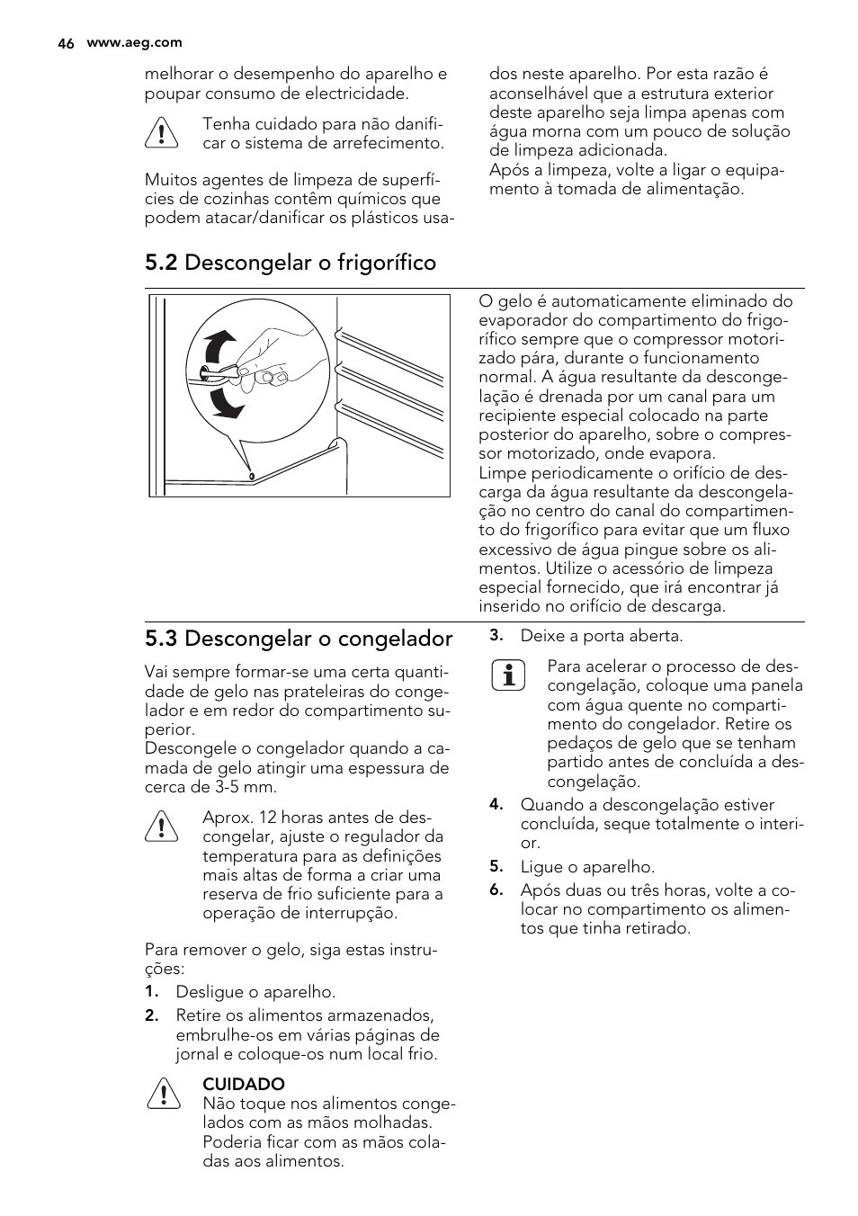 2 descongelar o frigorífico, 3 descongelar o congelador | AEG SKS68240F0 User Manual | Page 46 / 80