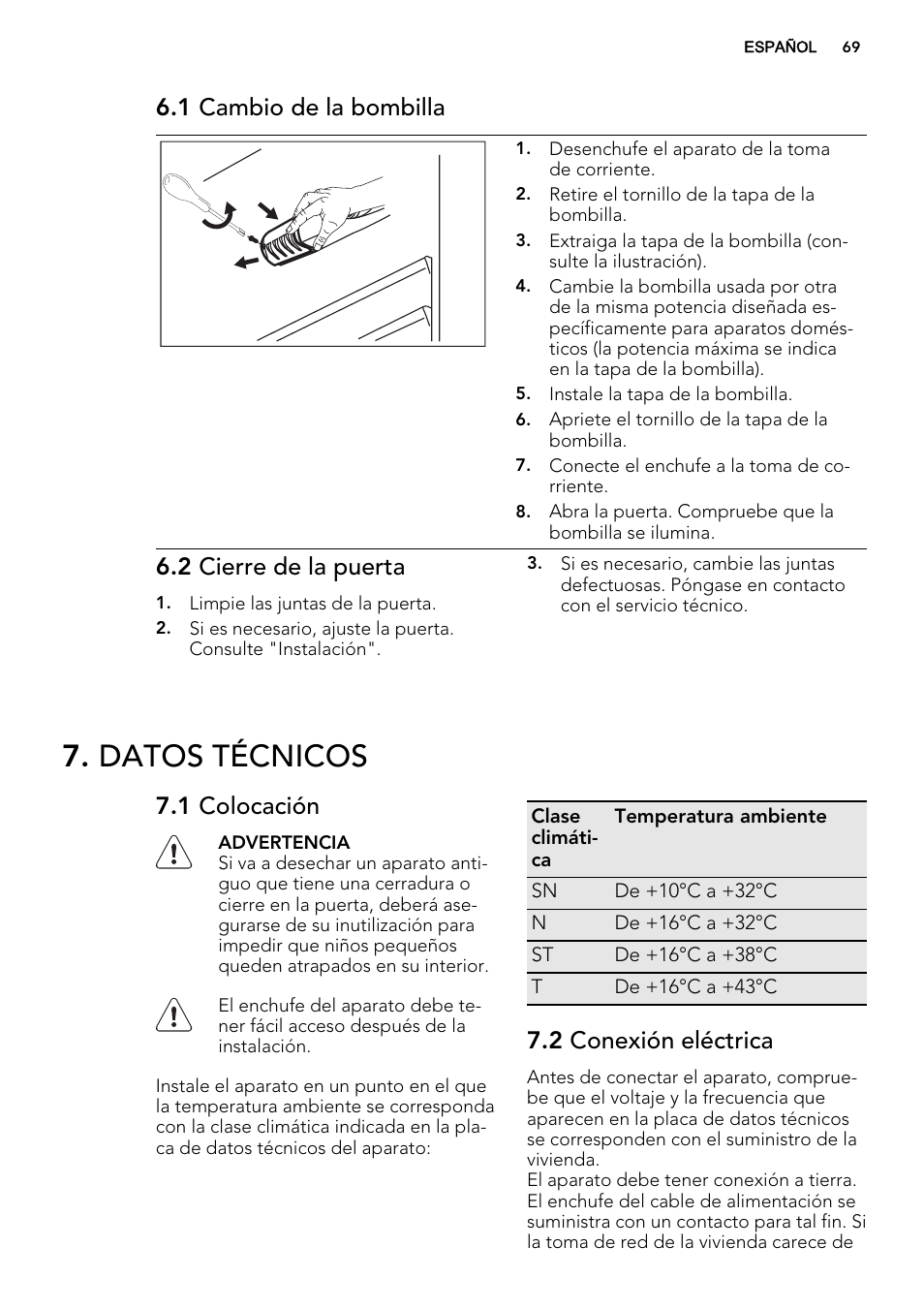 Datos técnicos, 1 cambio de la bombilla, 2 cierre de la puerta | 1 colocación, 2 conexión eléctrica | AEG SKS68240F0 User Manual | Page 69 / 80