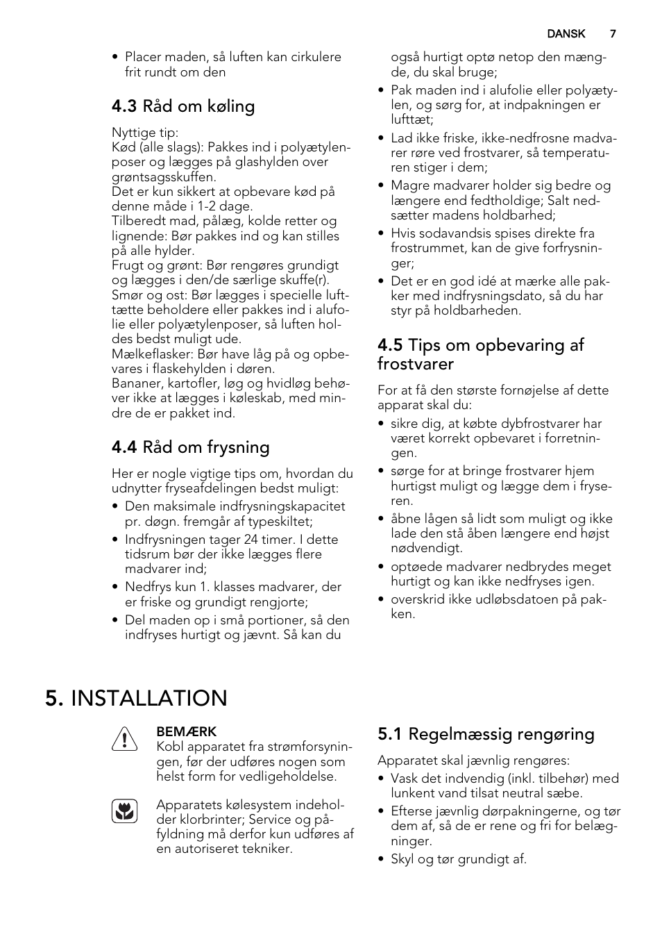 Installation, 3 råd om køling, 4 råd om frysning | 5 tips om opbevaring af frostvarer, 1 regelmæssig rengøring | AEG SKS68240F0 User Manual | Page 7 / 80