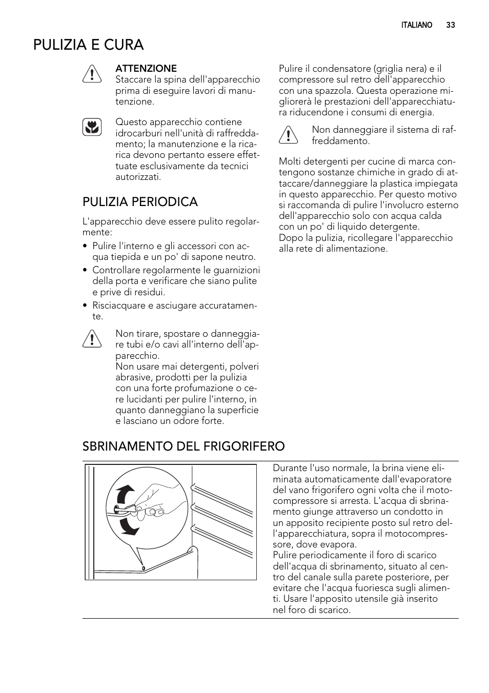 Pulizia e cura, Pulizia periodica, Sbrinamento del frigorifero | AEG SWD81800G1 User Manual | Page 33 / 88