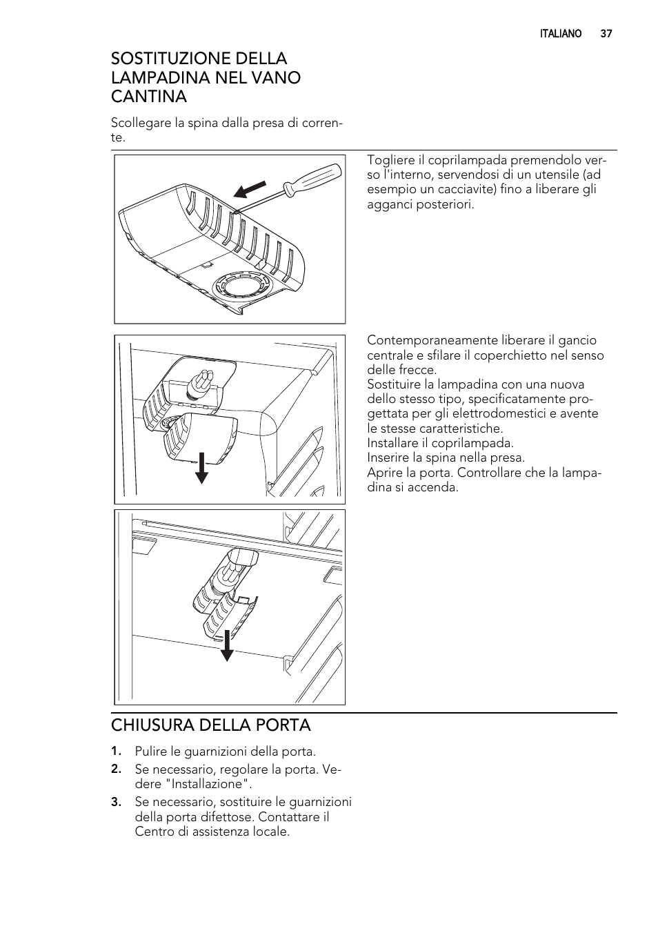 Sostituzione della lampadina nel vano cantina, Chiusura della porta | AEG SWD81800G1 User Manual | Page 37 / 88