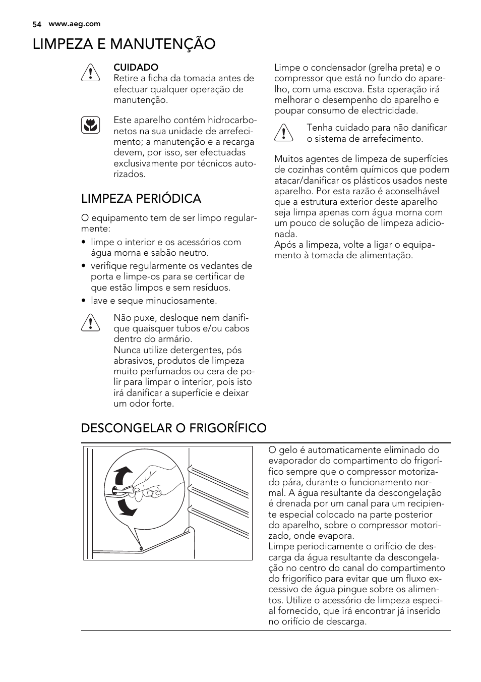 Limpeza e manutenção, Limpeza periódica, Descongelar o frigorífico | AEG SWD81800G1 User Manual | Page 54 / 88