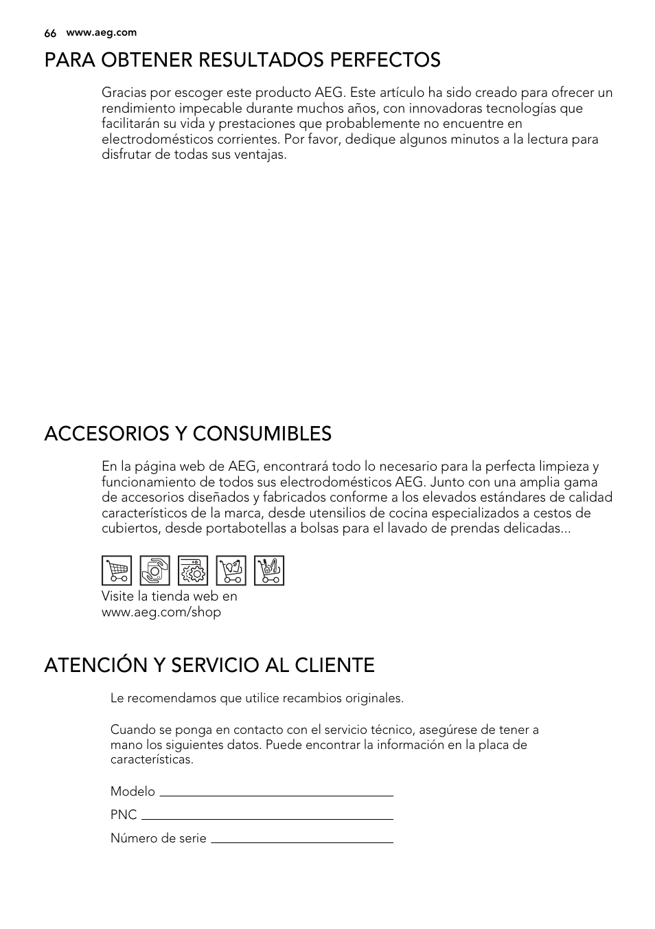 Para obtener resultados perfectos, Accesorios y consumibles, Atención y servicio al cliente | AEG SWD81800G1 User Manual | Page 66 / 88