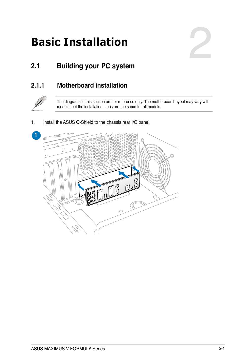 Basic installation, 1 building your pc system, 1 motherboard installation | Building your pc system -1 2.1.1, Motherboard installation -1 | Asus MAXIMUS V E7295 User Manual | Page 67 / 234