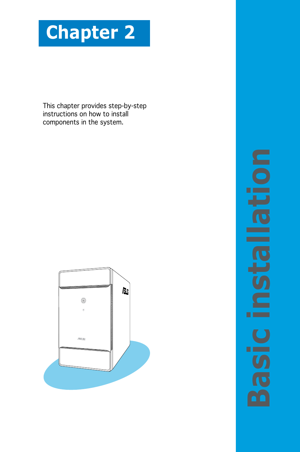 Basic installation, Chapter 2 | Asus T3-M2NC51PV User Manual | Page 17 / 88