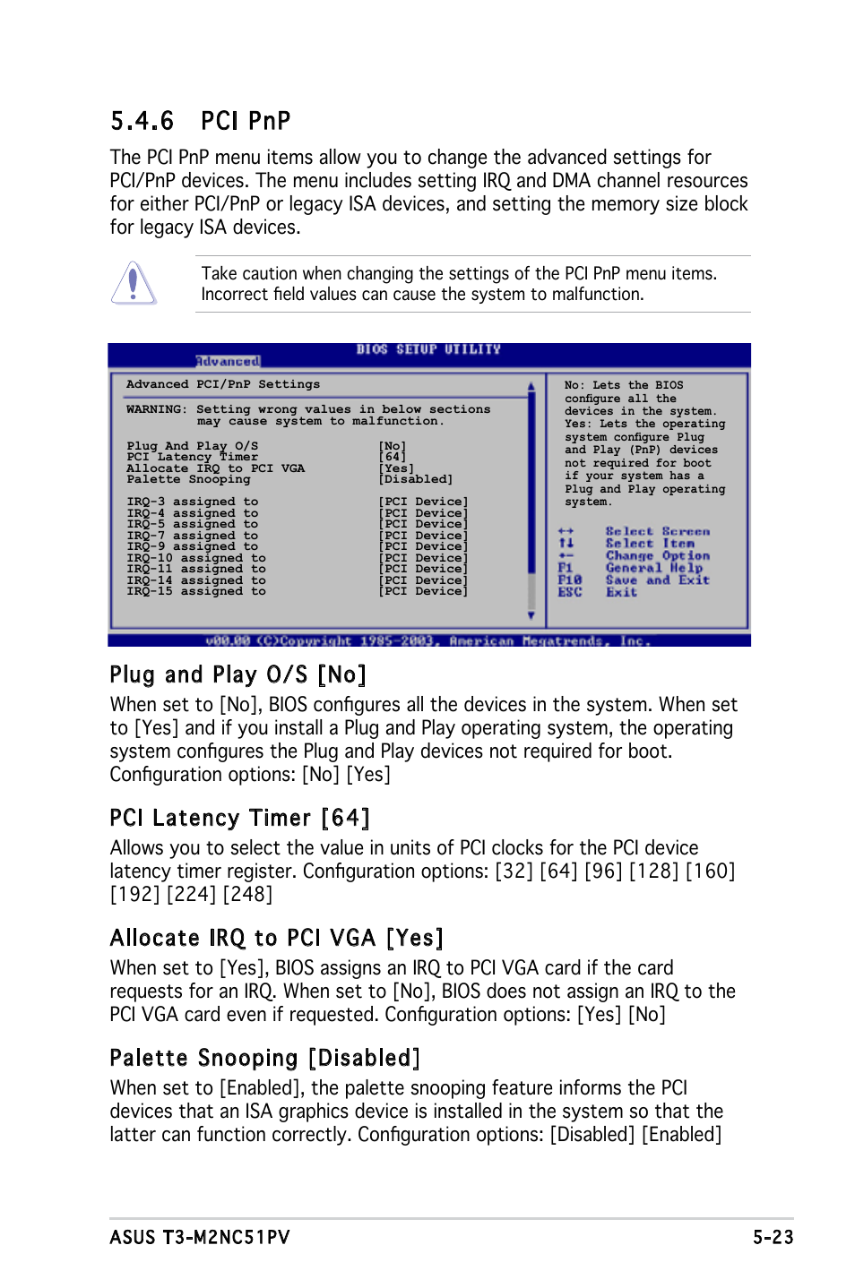 6 pci pnp, Plug and play o/s [no, Pci latency timer [64 | Allocate irq to pci vga [yes, Palette snooping [disabled | Asus T3-M2NC51PV User Manual | Page 77 / 88