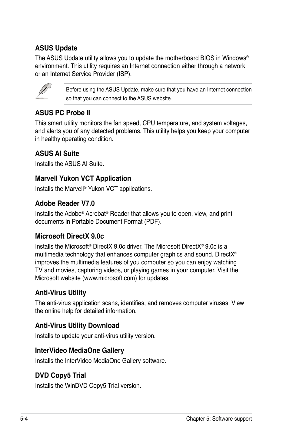 Asus update, Asus pc probe ii, Asus ai suite | Marvell yukon vct application, Adobe reader v7.0, Microsoft directx 9.0c, Anti-virus utility, Anti-virus utility download, Intervideo mediaone gallery, Dvd copy5 trial | Asus DELUXE SERIES M3A32-MVP User Manual | Page 116 / 176