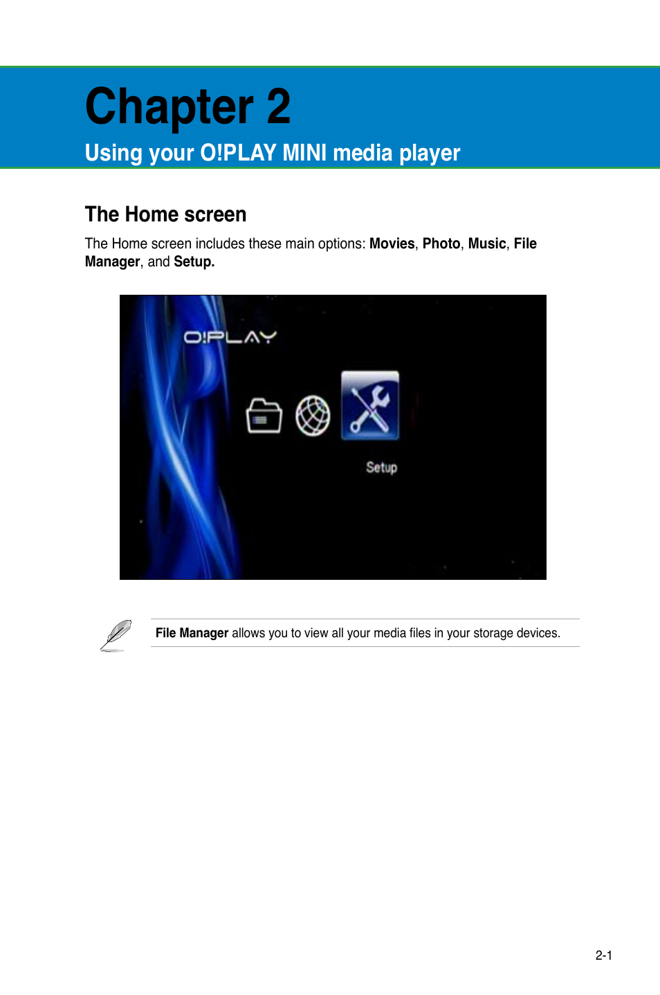 Chapter 2: using your o!play mini media player, The home screen, Using your o!play mini media player | The home screen -1, Chapter 2 | Asus O!PLAY MINI E6072 User Manual | Page 19 / 44