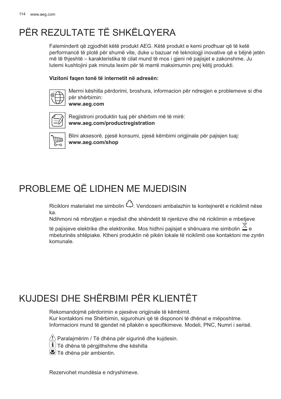 Për rezultate të shkëlqyera, Probleme që lidhen me mjedisin, Kujdesi dhe shërbimi për klientët | AEG X56143MD0 User Manual | Page 114 / 128