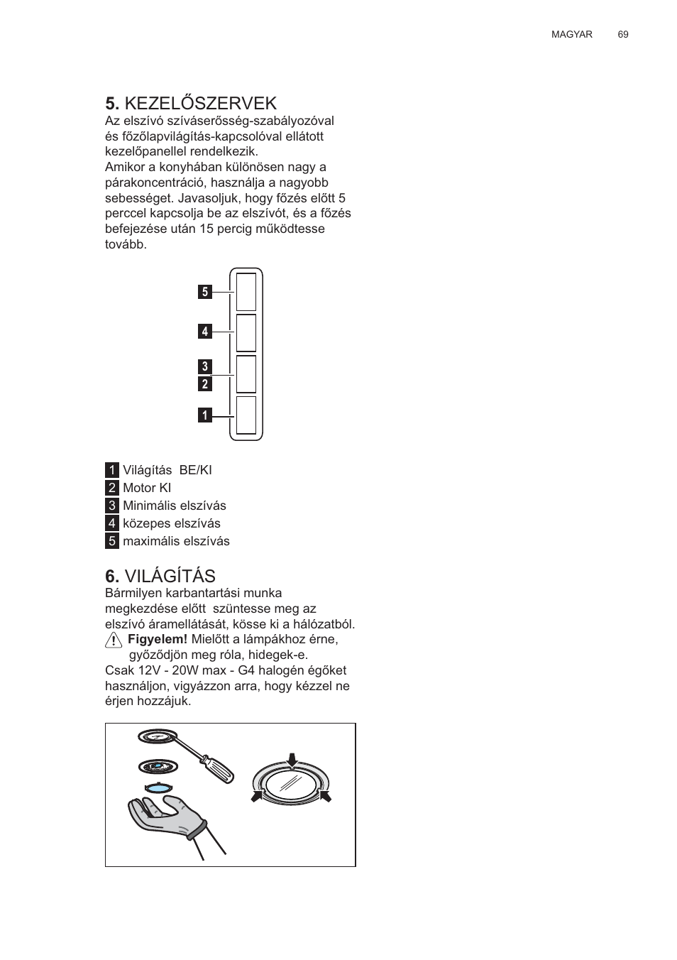 Kezel ėszervek, Világítás | AEG X56143MD0 User Manual | Page 69 / 128