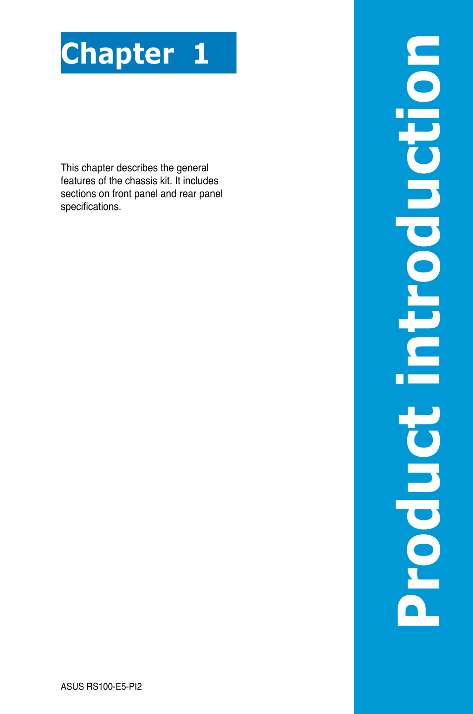 Chapter 1: product introduction, Chapter 1, Product introduction | Asus RS100-E5-PI2 User Manual | Page 11 / 148