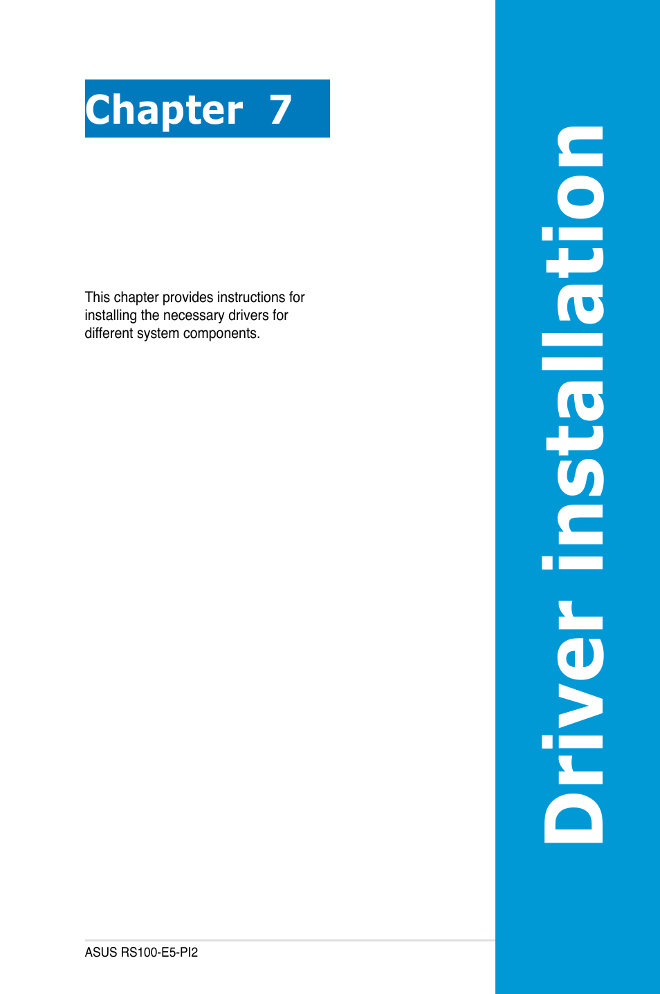 Chapter 7: driver installation, Chapter 7, Driver installation | Asus RS100-E5-PI2 User Manual | Page 125 / 148