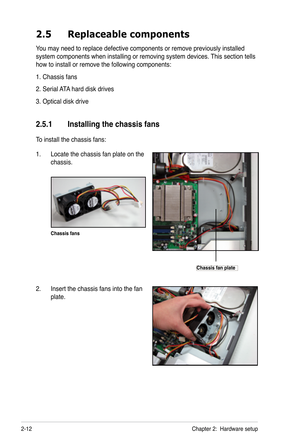 5 replaceable components, 1 installing the chassis fans, Replaceable components -12 2.5.1 | Installing the chassis fans -12 | Asus RS100-E5-PI2 User Manual | Page 30 / 148