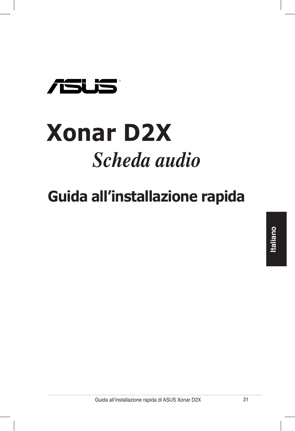 Xonar d2x, Scheda audio, Guida all’installazione rapida | Asus Audio Card Xonar D2X User Manual | Page 31 / 70