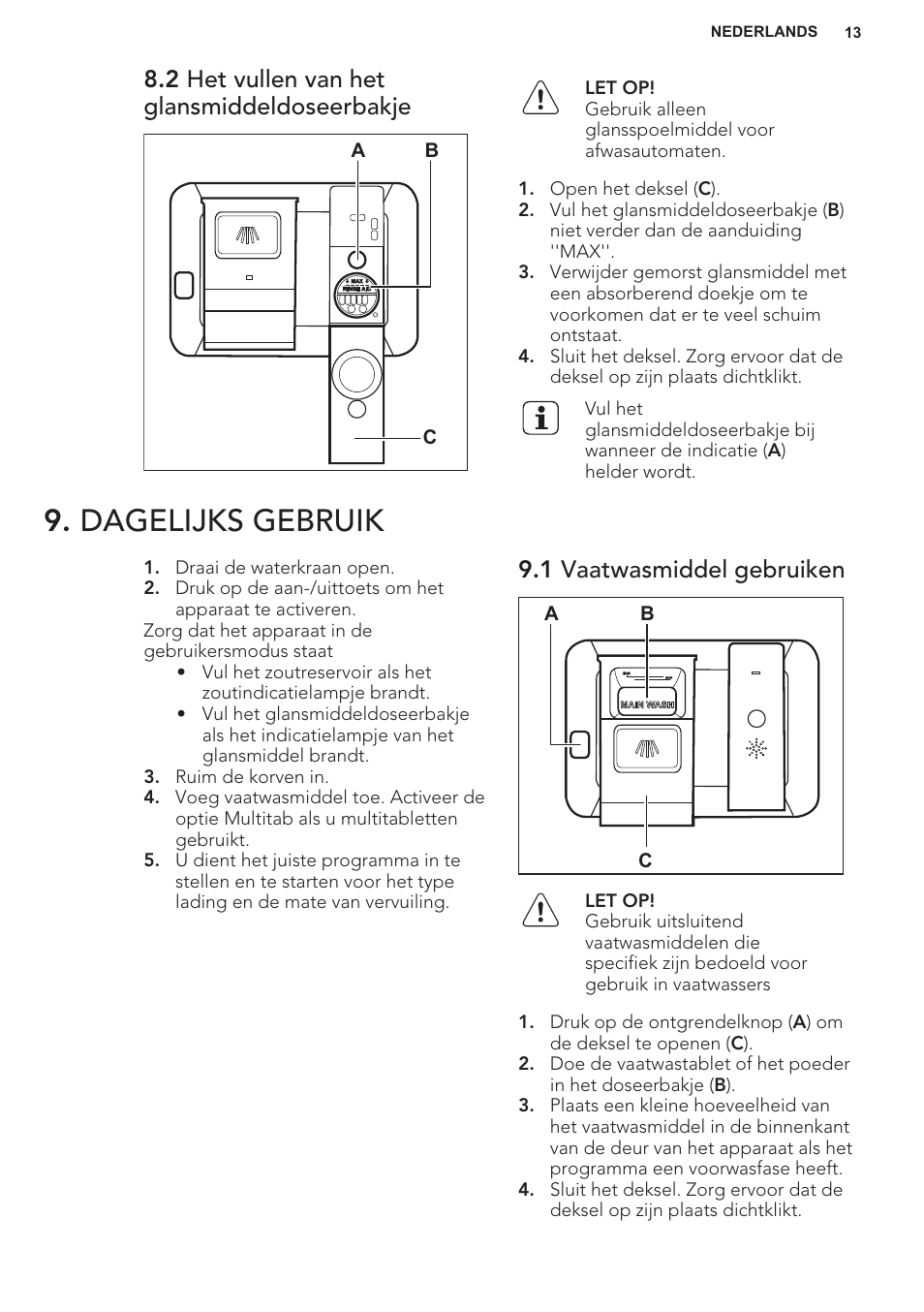 2 het vullen van het glansmiddeldoseerbakje, Dagelijks gebruik, 1 vaatwasmiddel gebruiken | AEG F55402IM0P User Manual | Page 13 / 76