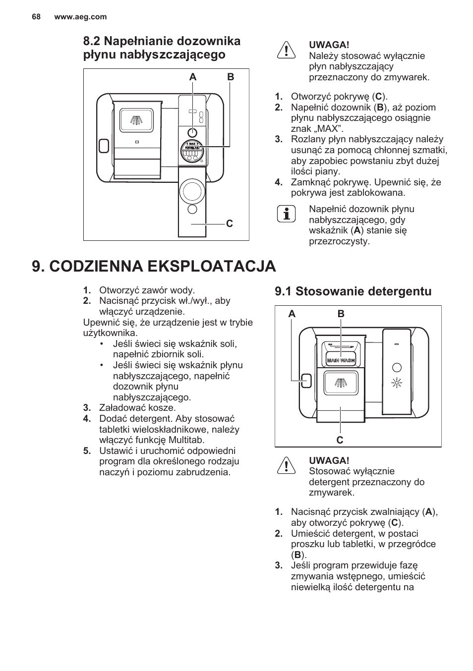 2 napełnianie dozownika płynu nabłyszczającego, Codzienna eksploatacja, 1 stosowanie detergentu | AEG F55402IM0P User Manual | Page 68 / 76