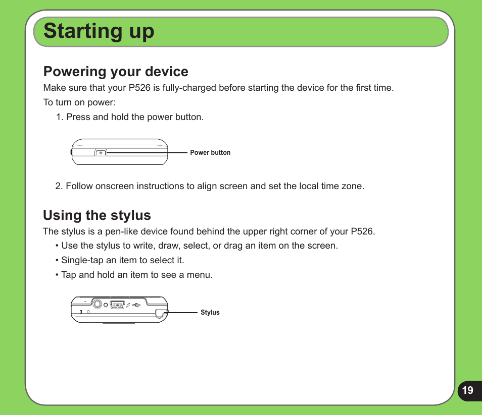 Starting up, Powering your device, Using the stylus | Powering your device using the stylus | Asus P526 User Manual | Page 19 / 122