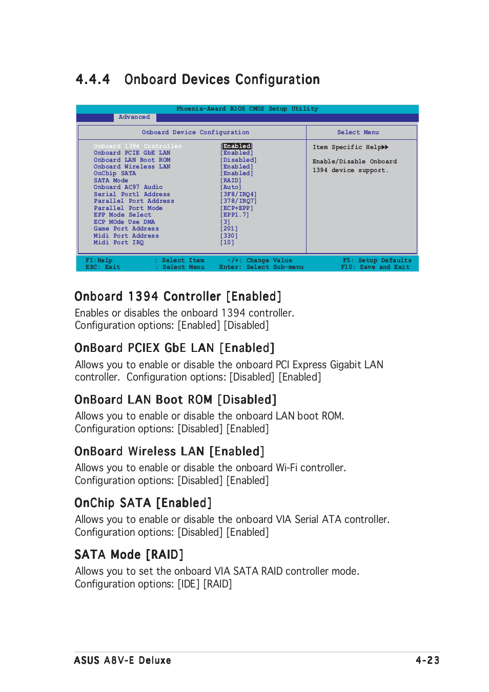 Onboard 1394 controller [enabled, Onboard pciex gbe lan [enabled, Onboard lan boot rom [disabled | Onboard wireless lan [enabled, Onchip sata [enabled, Sata mode [raid | Asus A8V-E User Manual | Page 89 / 142