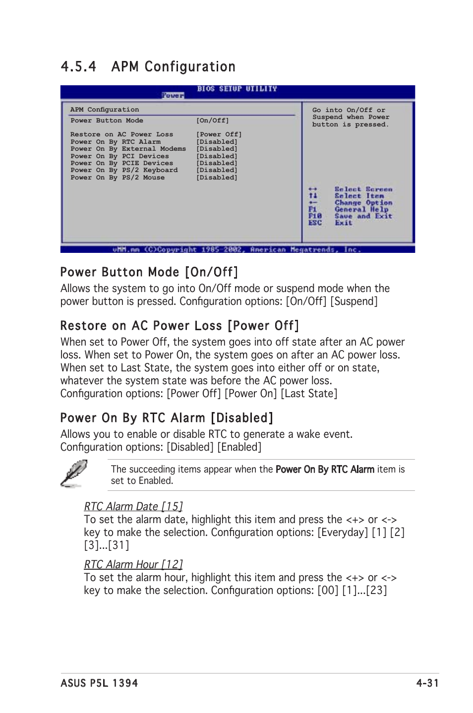 4 apm configuration, Power button mode [on/off, Restore on ac power loss [power off | Power on by rtc alarm [disabled | Asus P5L 1394 User Manual | Page 89 / 120