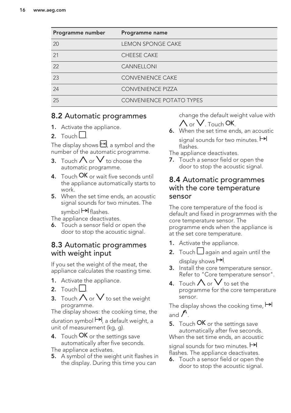 2 automatic programmes, 3 automatic programmes with weight input | AEG BY9314001M User Manual | Page 16 / 48