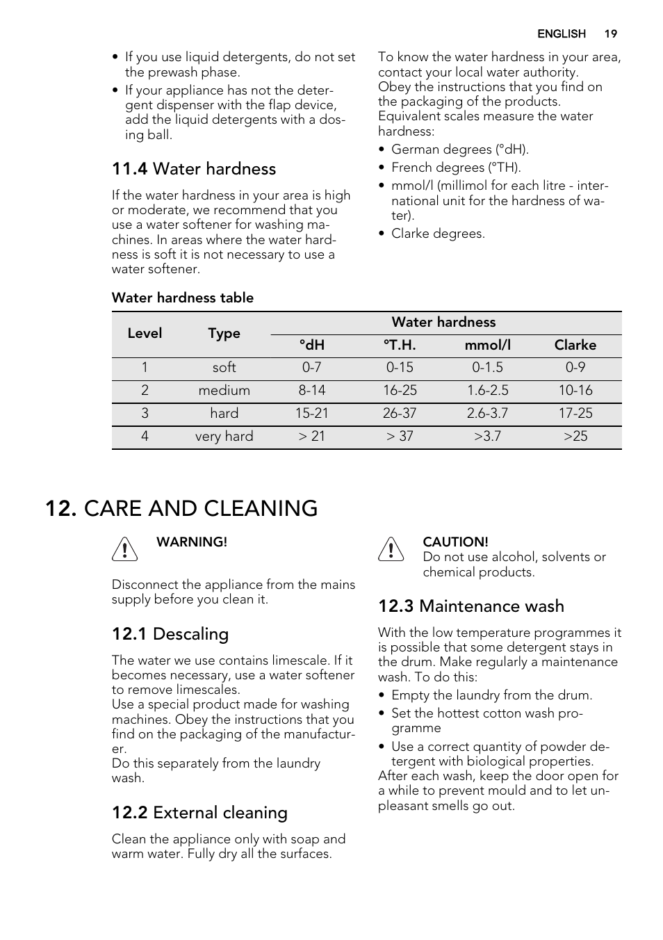 Care and cleaning, 4 water hardness, 1 descaling | 2 external cleaning, 3 maintenance wash | AEG L76285FL User Manual | Page 19 / 36