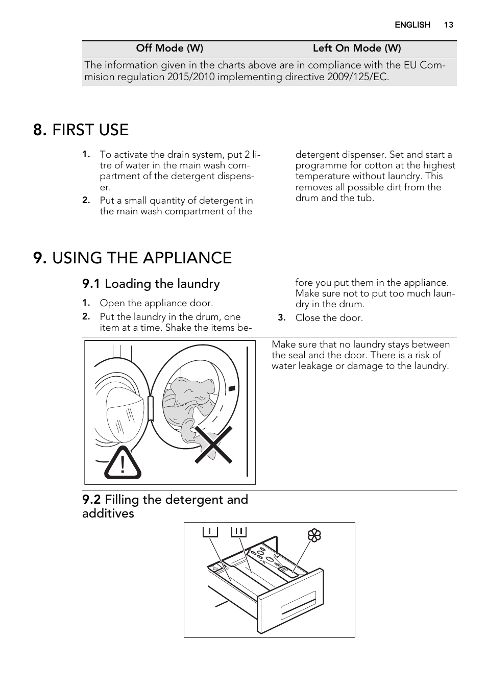 First use, Using the appliance, 1 loading the laundry | 2 filling the detergent and additives | AEG L61271WDBI User Manual | Page 13 / 36