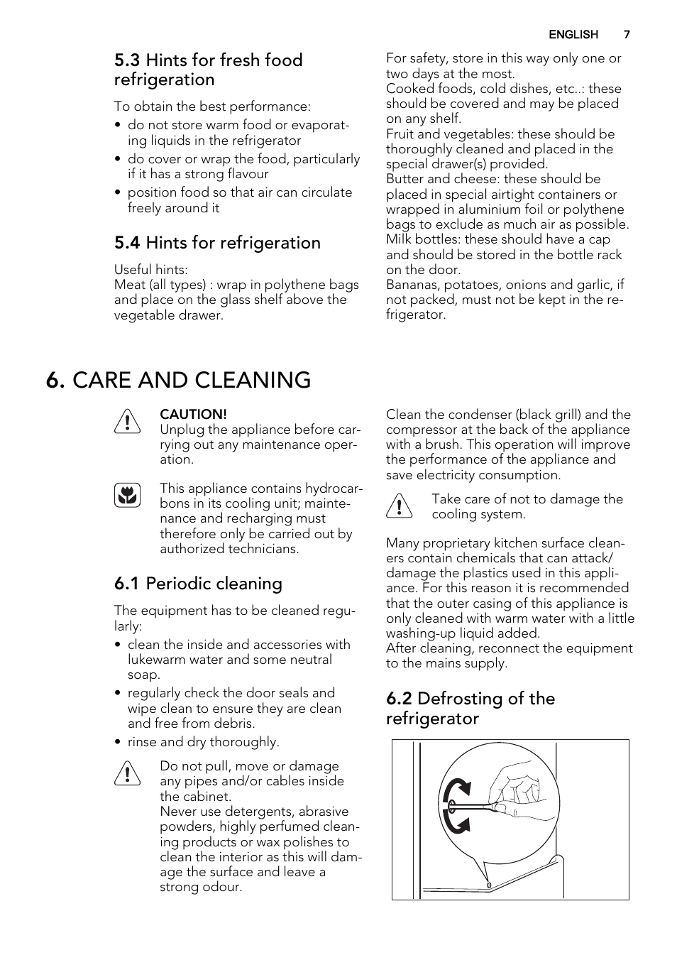 Care and cleaning, 3 hints for fresh food refrigeration, 4 hints for refrigeration | 1 periodic cleaning, 2 defrosting of the refrigerator | AEG S63300KDX0 User Manual | Page 7 / 20