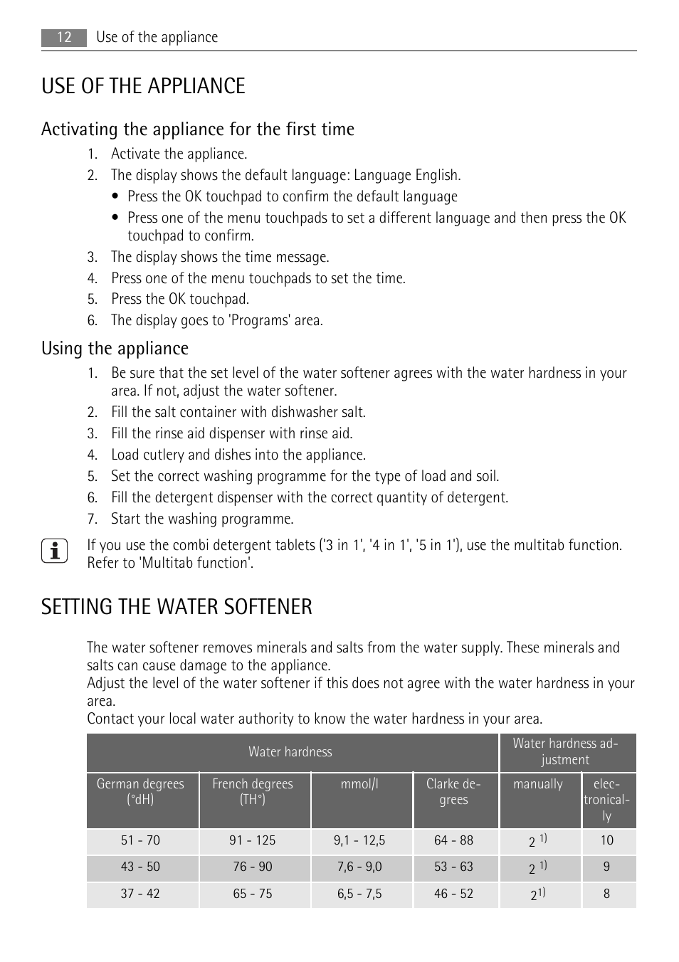 Use of the appliance, Setting the water softener, Activating the appliance for the first time | Using the appliance | AEG F99009W0P User Manual | Page 12 / 28