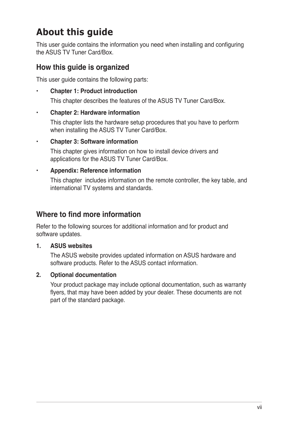 About this guide, How this guide is organized, Where to ﬁnd more information | Asus My Cinema Series User Manual | Page 7 / 66