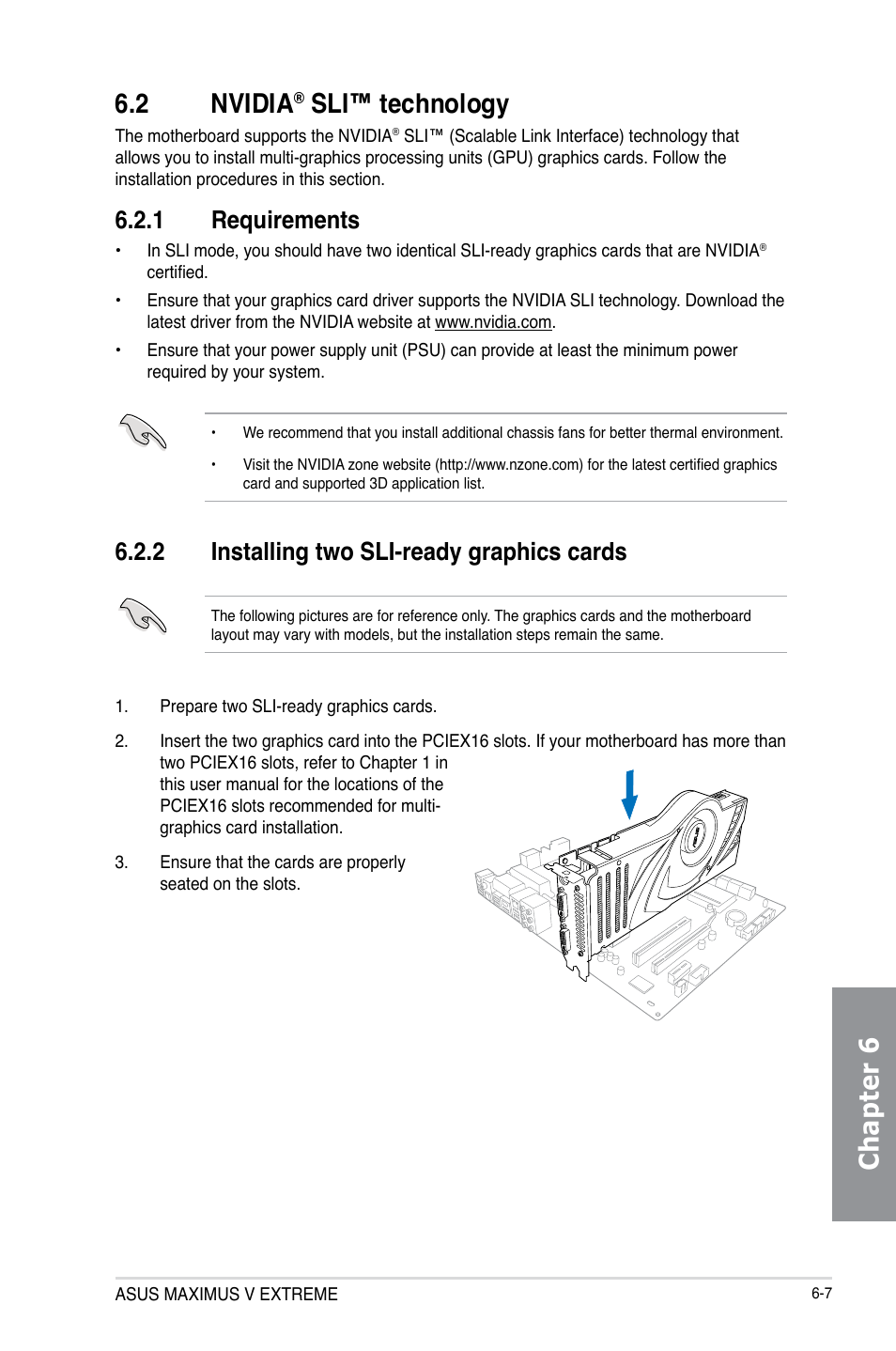 2 nvidia® sli™ technology, 1 requirements, 2 installing two sli-ready graphics cards | Nvidia, Sli™ technology -7, Requirements -7, Installing two sli-ready graphics cards -7, Chapter 6 6.2 nvidia, Sli™ technology | Asus MAXIMUS V E7627 User Manual | Page 217 / 246