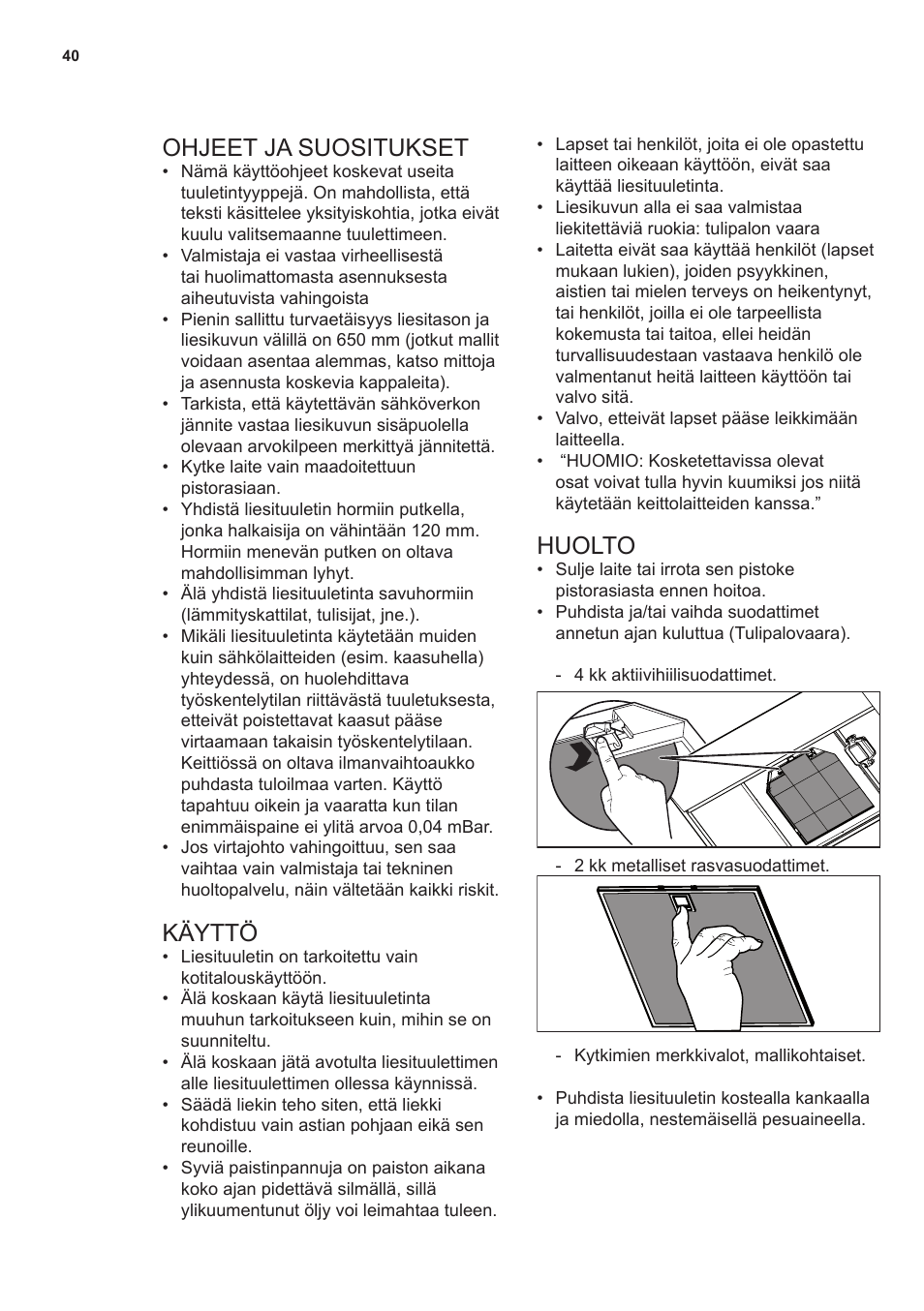 Ohjeet ja suositukset, Käyttö, Huolto | AEG DL7275-M9 User Manual | Page 40 / 72