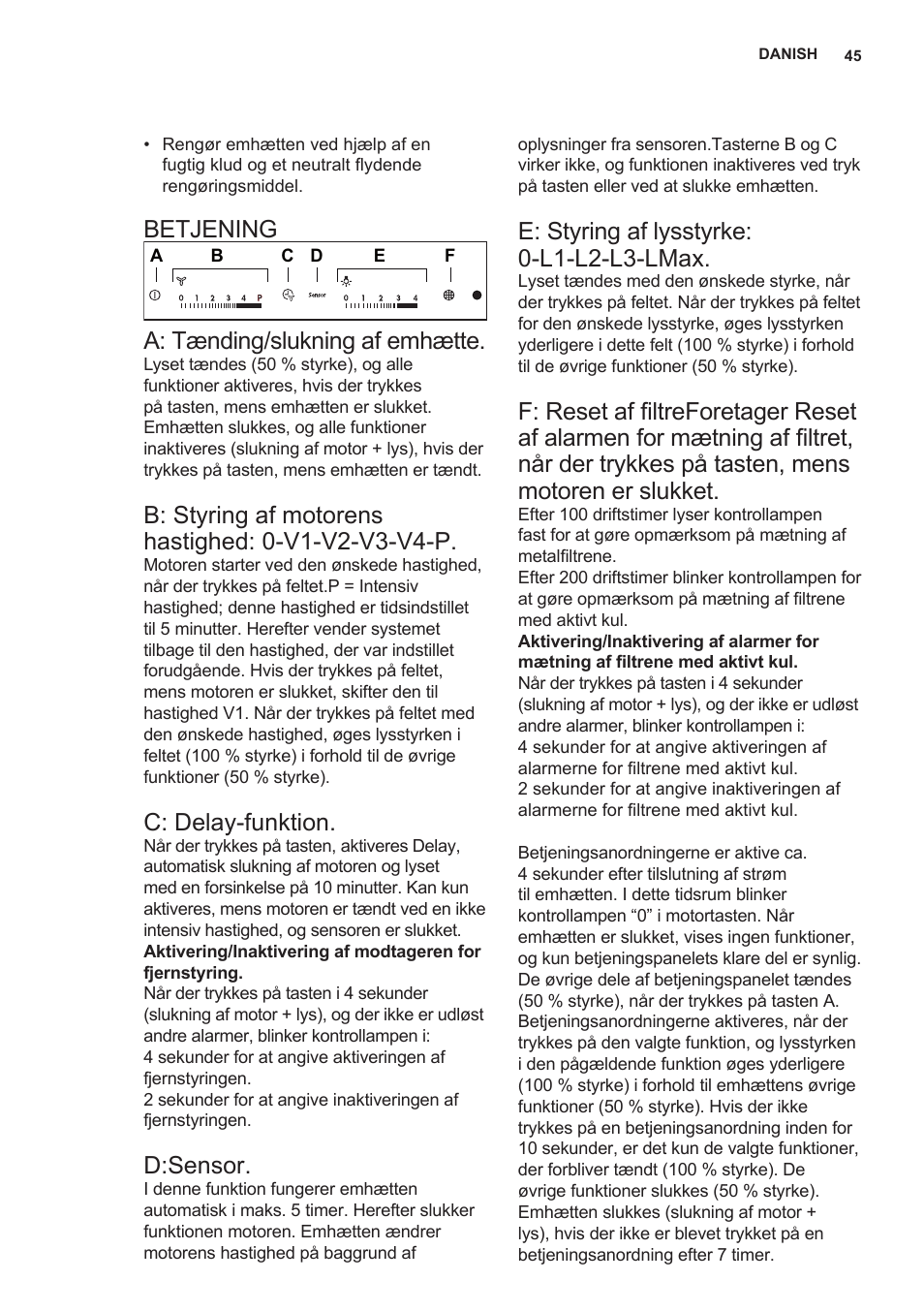 Betjening, A: tænding/slukning af emhætte, C: delay-funktion | D:sensor, E: styring af lysstyrke: 0-l1-l2-l3-lmax | AEG DL7275-M9 User Manual | Page 45 / 72