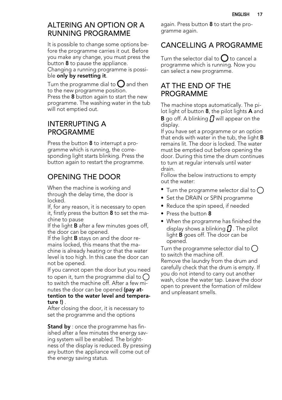 Altering an option or a running programme, Interrupting a programme, Opening the door | Cancelling a programme, At the end of the programme | AEG L75270FL User Manual | Page 17 / 36