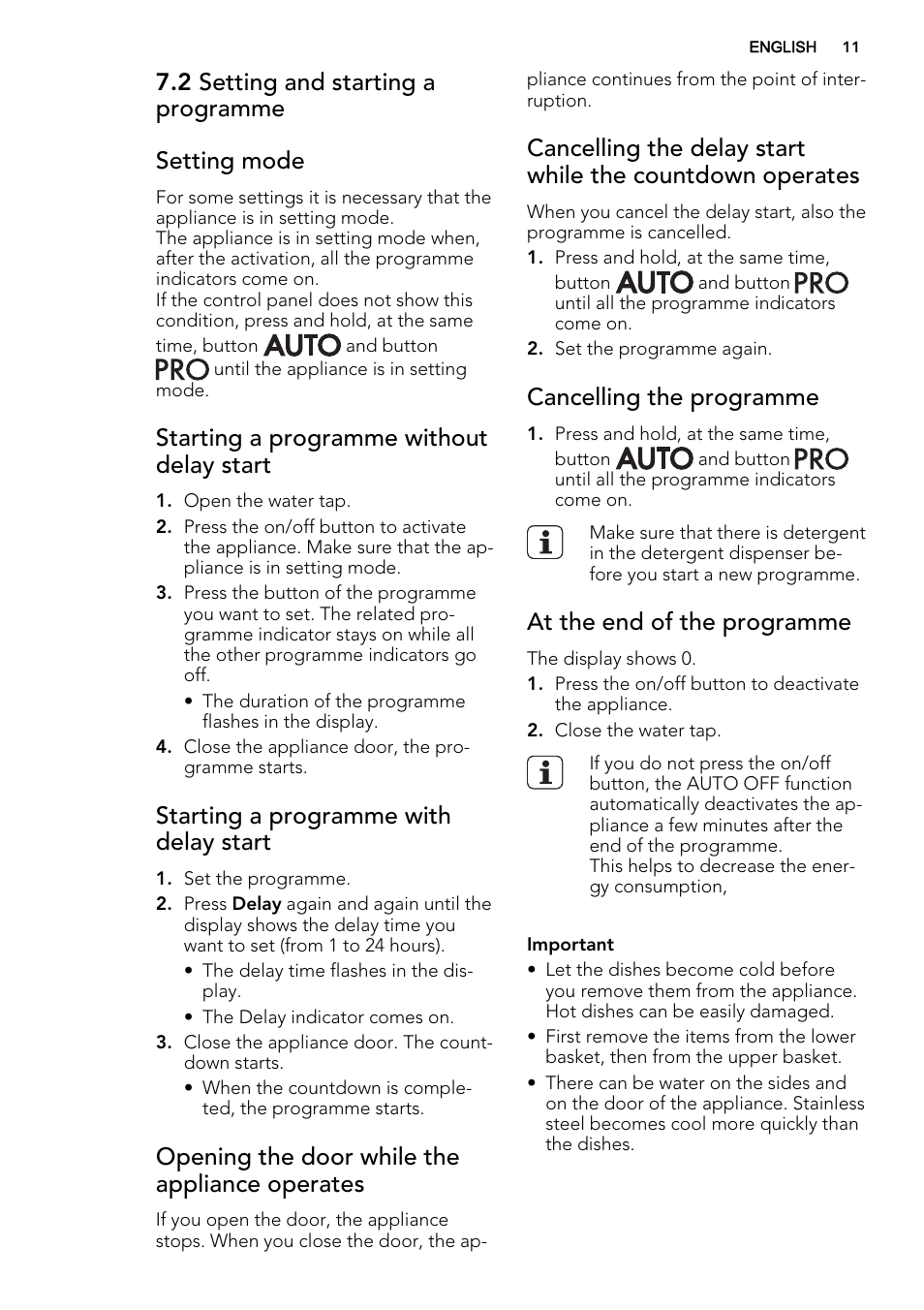 2 setting and starting a programme setting mode, Starting a programme without delay start, Starting a programme with delay start | Opening the door while the appliance operates, Cancelling the programme, At the end of the programme | AEG F78400VI0P User Manual | Page 11 / 20