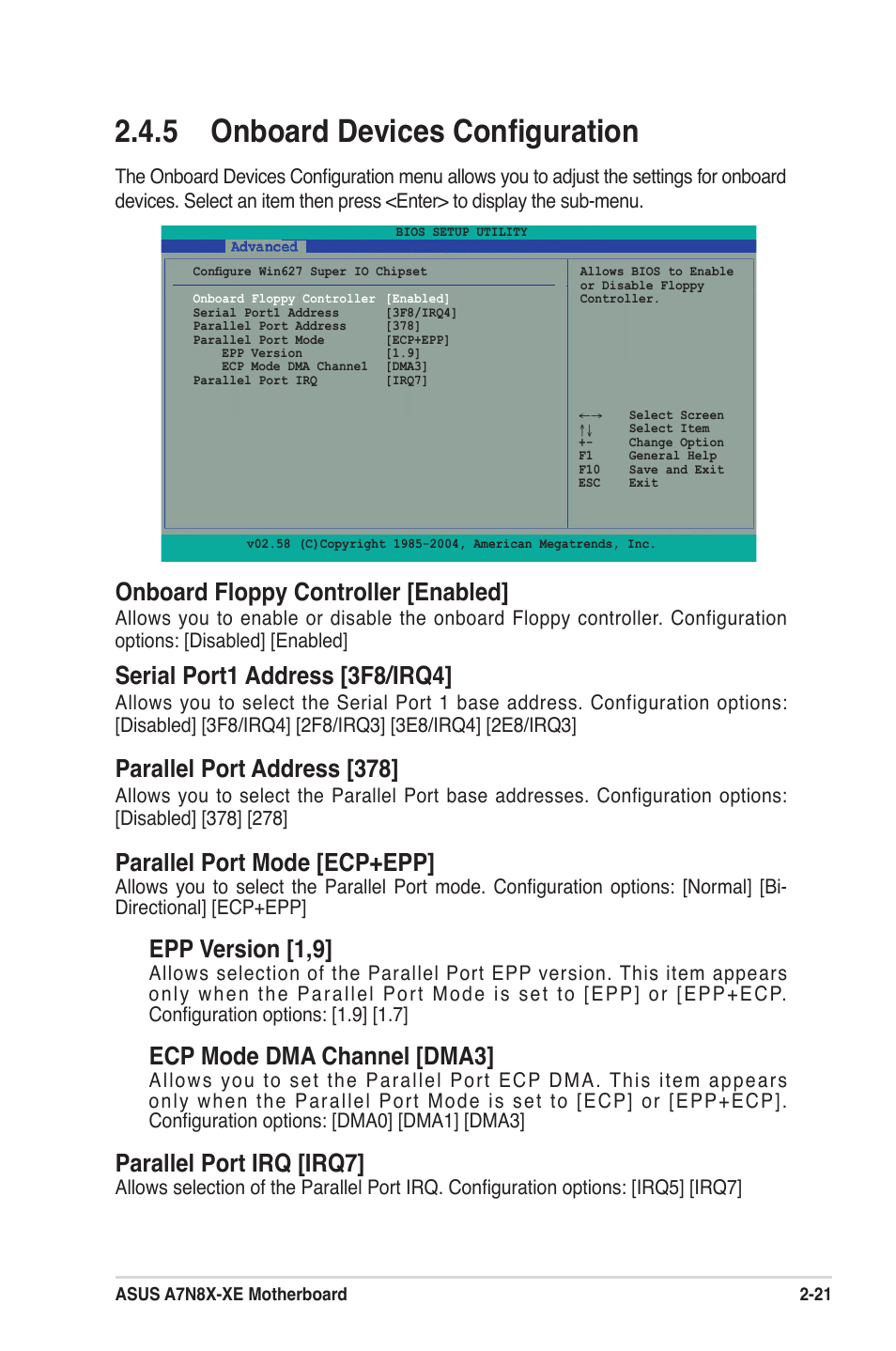 5 onboard devices conﬁguration, Onboard floppy controller [enabled, Serial port1 address [3f8/irq4 | Parallel port address [378, Parallel port mode [ecp+epp, Epp version [1,9, Ecp mode dma channel [dma3, Parallel port irq [irq7 | Asus A7N8X-XE User Manual | Page 53 / 67
