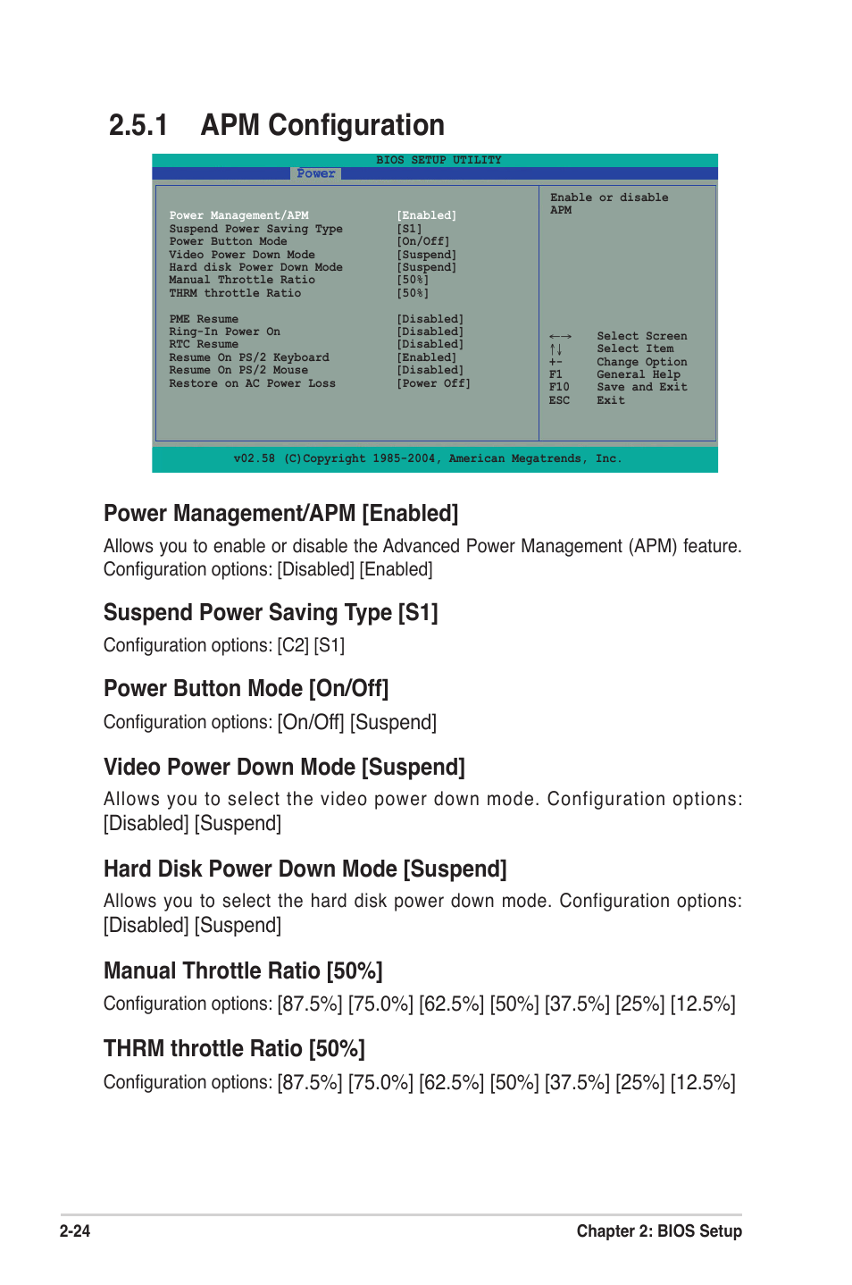 1 apm conﬁguration, Power management/apm [enabled, Suspend power saving type [s1 | Power button mode [on/off, Video power down mode [suspend, Hard disk power down mode [suspend, Manual throttle ratio [50, Thrm throttle ratio [50, On/off] [suspend, Disabled] [suspend | Asus A7N8X-XE User Manual | Page 56 / 67