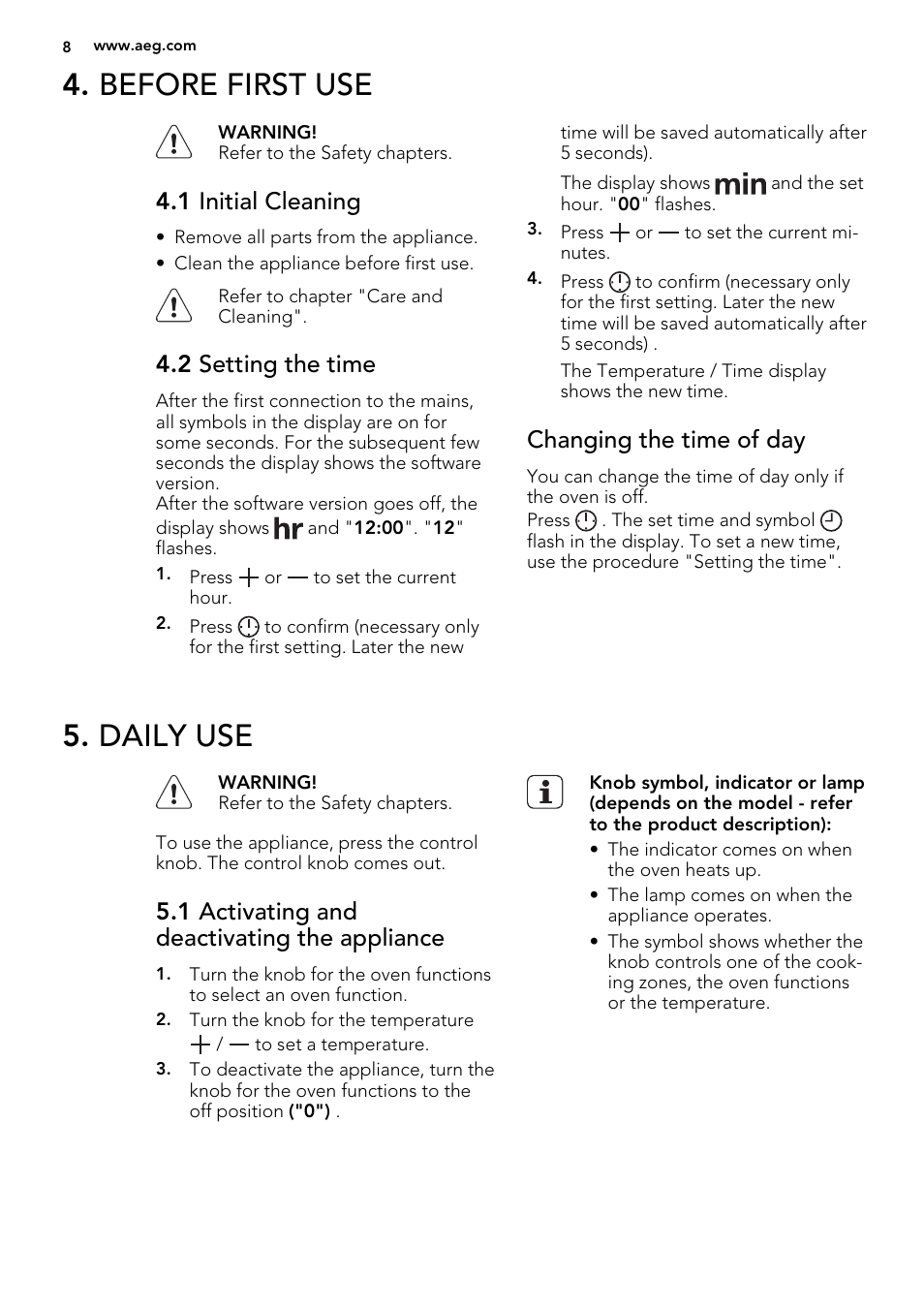 Before first use, Daily use, 1 initial cleaning | 2 setting the time, Changing the time of day, 1 activating and deactivating the appliance | AEG BE5304001B User Manual | Page 8 / 40