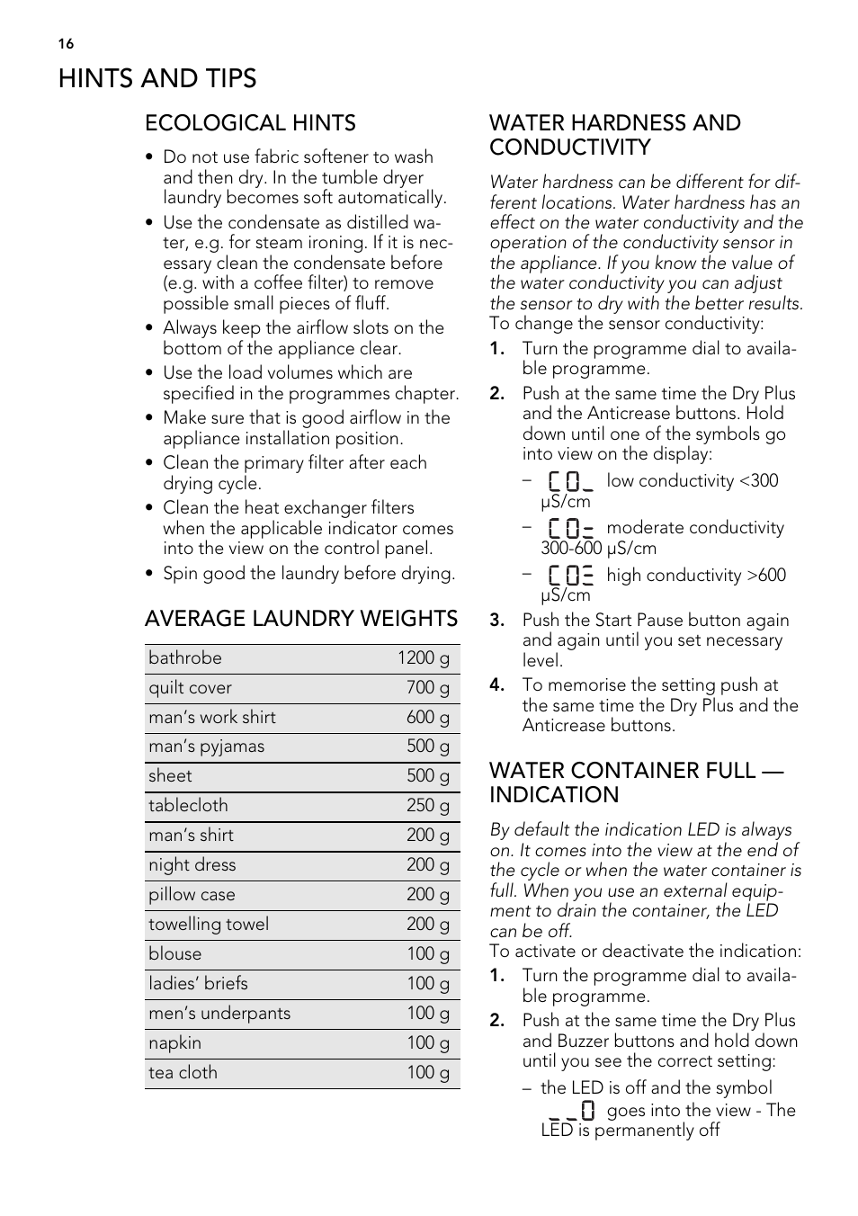 Hints and tips, Ecological hints, Average laundry weights | Water hardness and conductivity, Water container full — indication | AEG T86280IC User Manual | Page 16 / 32