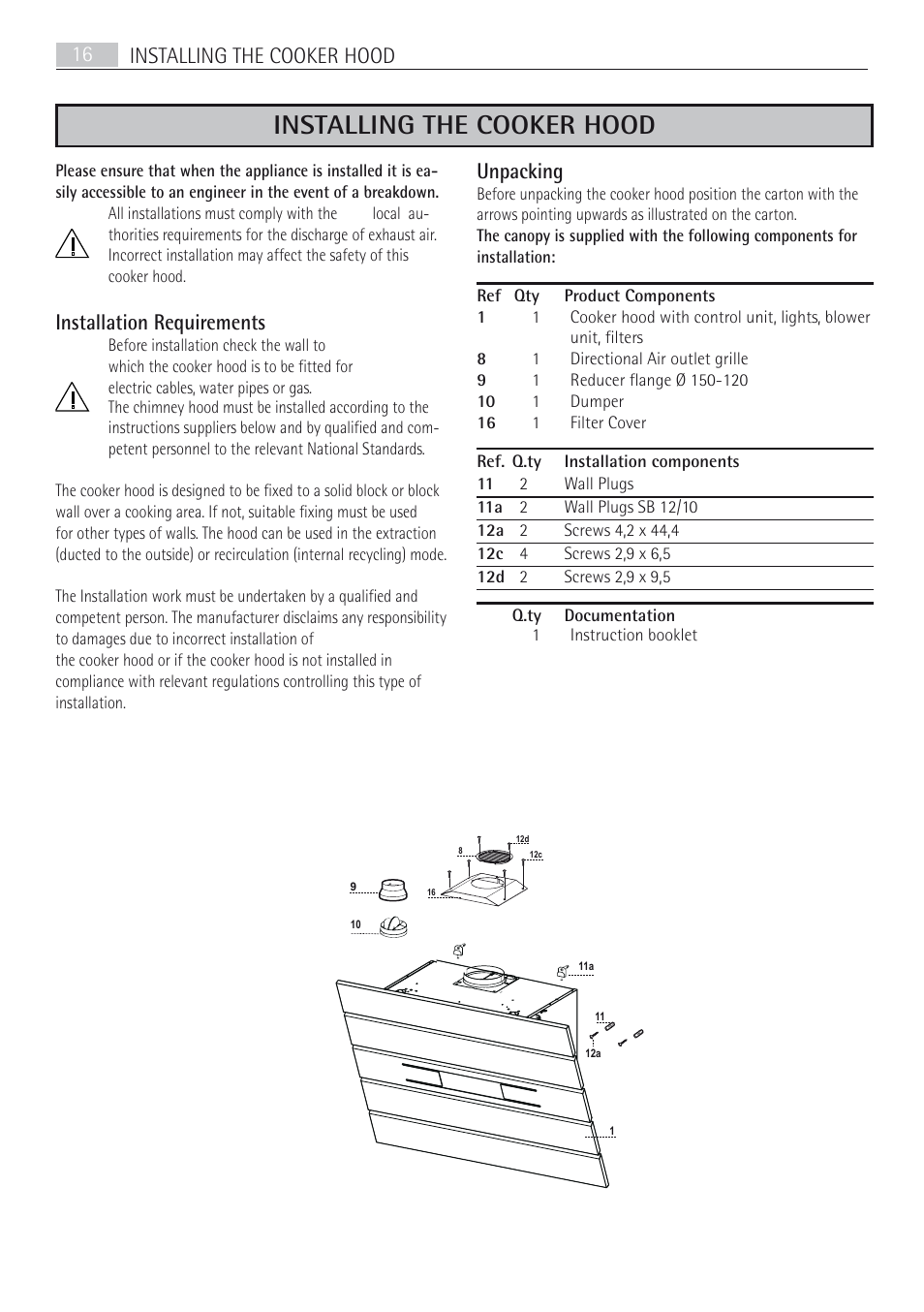 Installing the cooker hood, Installing the cooker hood 16, Installation requirements | Unpacking | AEG X66453BV0 User Manual | Page 16 / 20