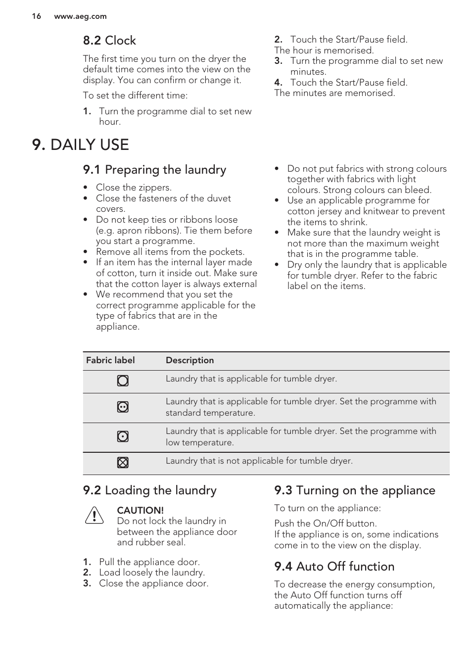 2 clock, Daily use, 1 preparing the laundry | 2 loading the laundry, 3 turning on the appliance, 4 auto off function | AEG T96699IH User Manual | Page 16 / 28