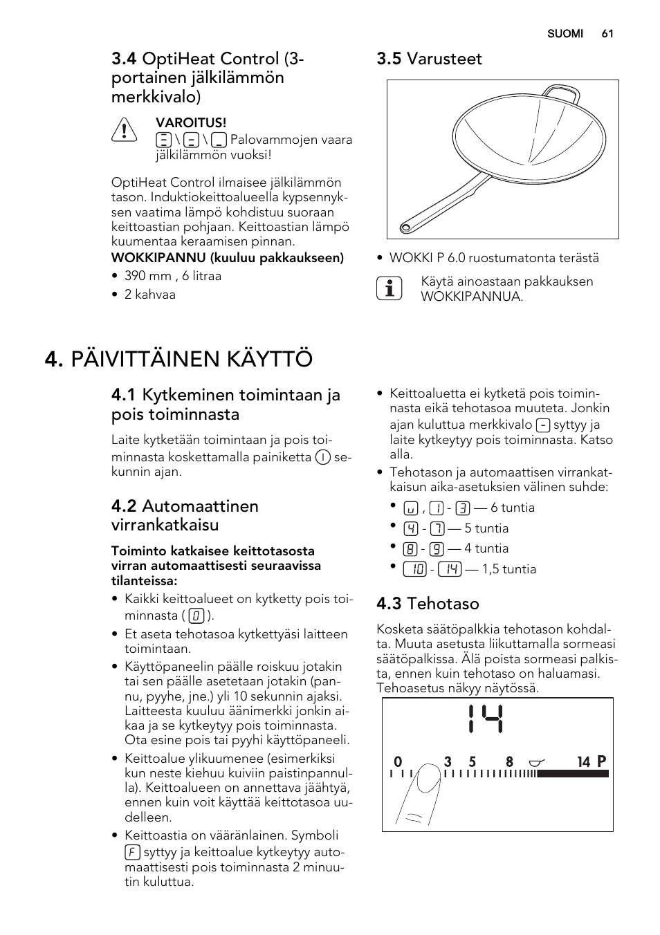 Päivittäinen käyttö, 5 varusteet, 1 kytkeminen toimintaan ja pois toiminnasta | 2 automaattinen virrankatkaisu, 3 tehotaso | AEG HC452020EB User Manual | Page 61 / 72