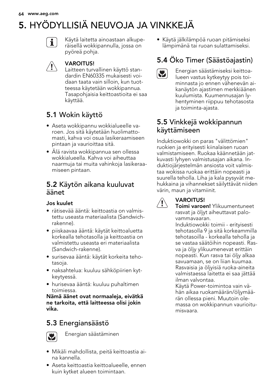 Hyödyllisiä neuvoja ja vinkkejä, 1 wokin käyttö, 2 käytön aikana kuuluvat äänet | 3 energiansäästö, 4 öko timer (säästöajastin), 5 vinkkejä wokkipannun käyttämiseen | AEG HC452020EB User Manual | Page 64 / 72