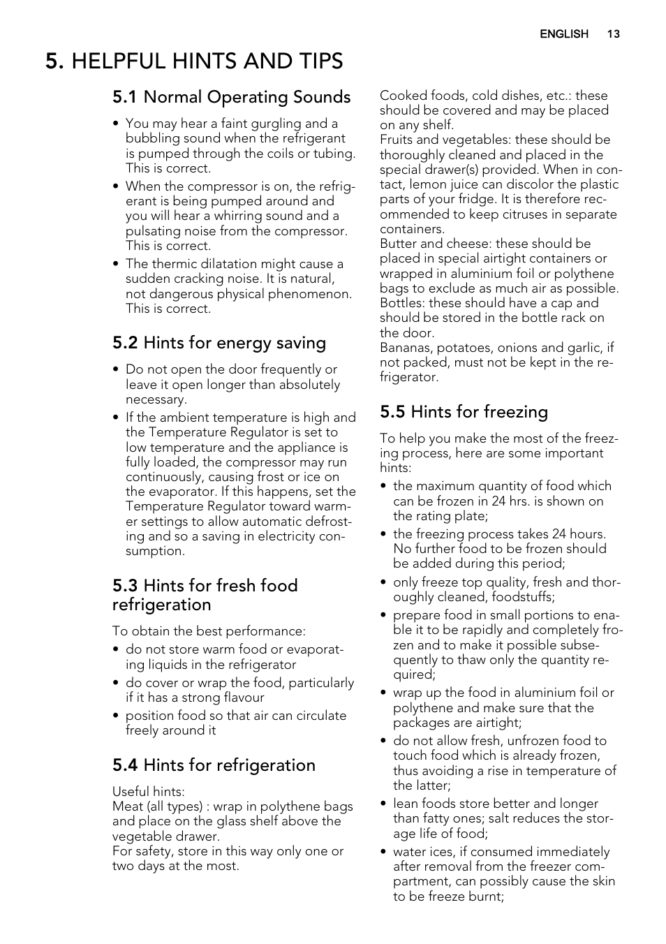 Helpful hints and tips, 1 normal operating sounds, 2 hints for energy saving | 3 hints for fresh food refrigeration, 4 hints for refrigeration, 5 hints for freezing | AEG S83200CMW0 User Manual | Page 13 / 60